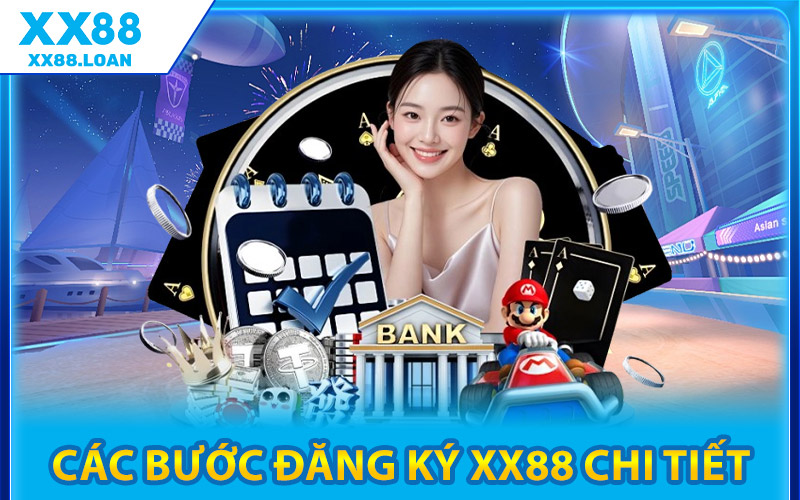 Các Bước Đăng Ký XX88 Chi Tiết