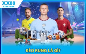 Kèo rung là gì