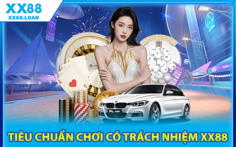 Tiêu Chuẩn Chơi Có Trách Nhiệm XX88